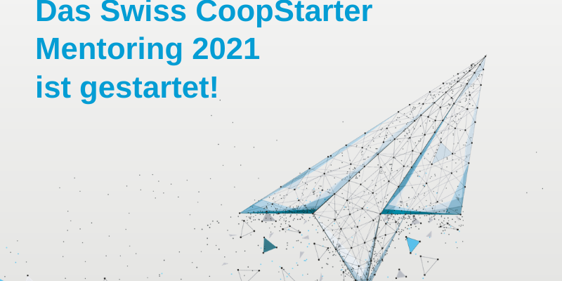 Kickoff Blogpost Swiss CoopStarter Mentoring 2021